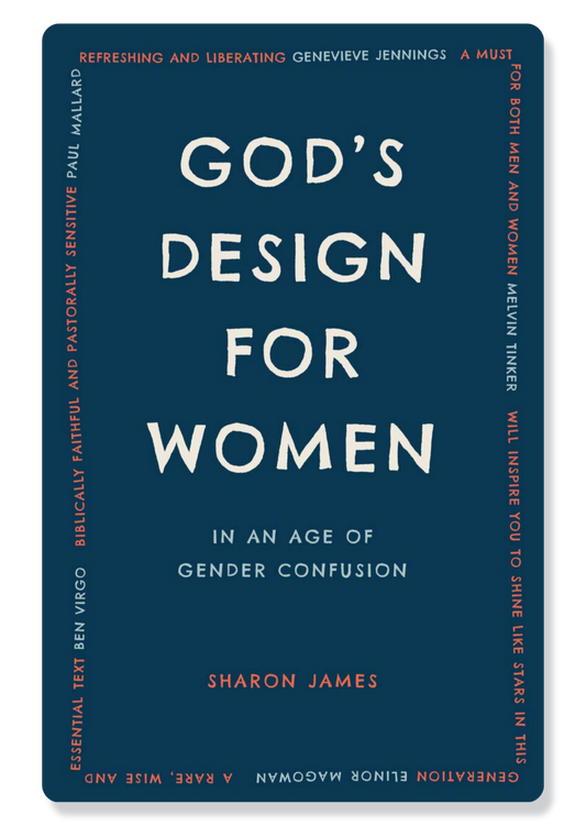 God's Design for Women in an Age of Gender Confusion