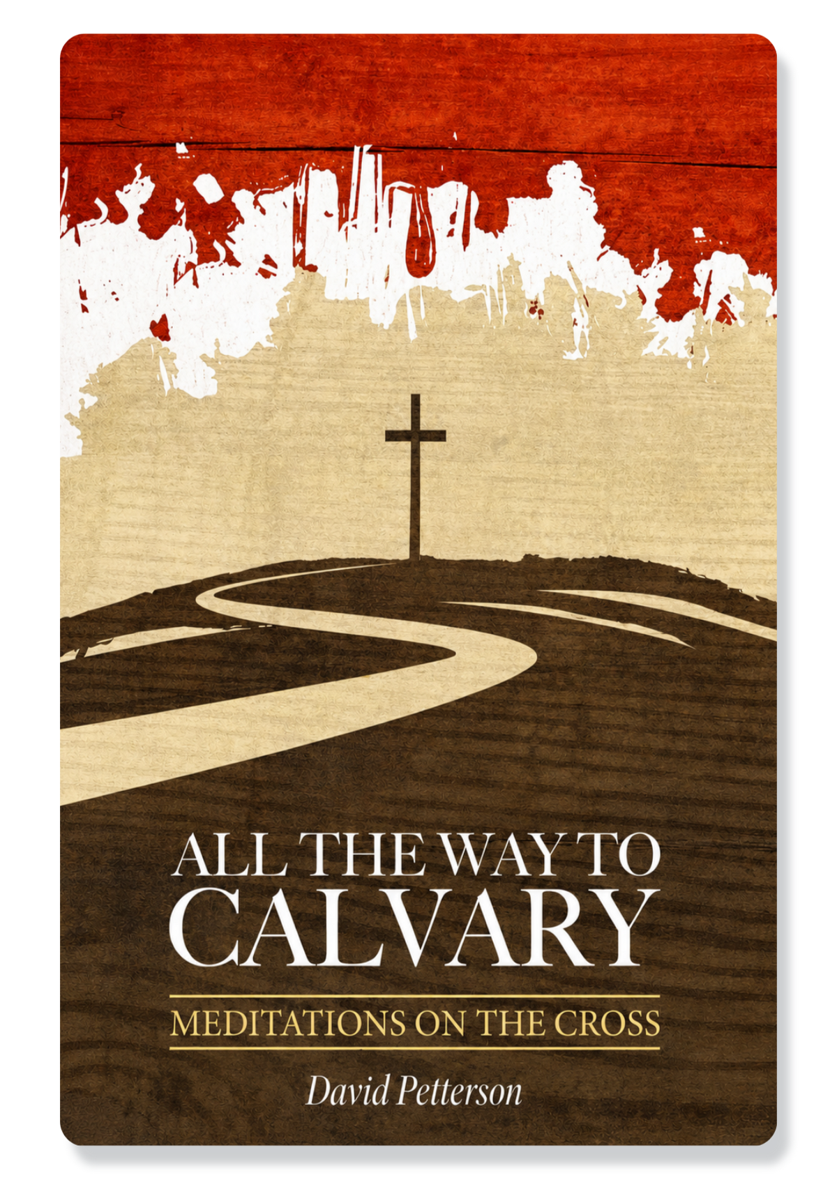 All the Way to Calvary