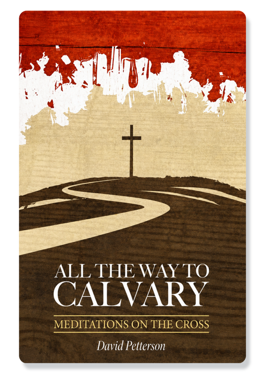 All the Way to Calvary