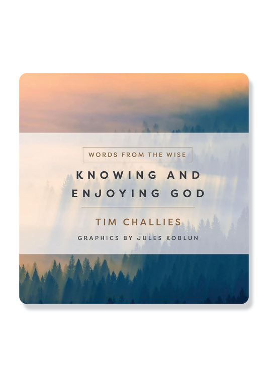 Knowing and Enjoying God