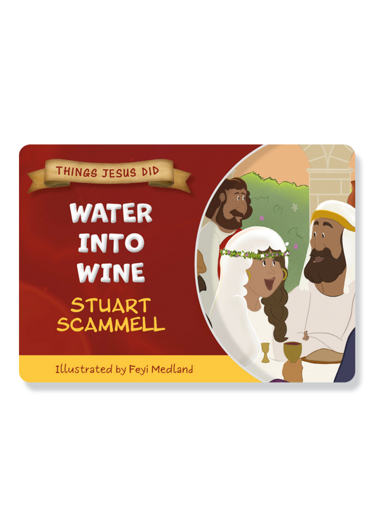 Things Jesus Did: Water Into Wine