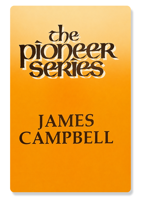 The Pioneer Series - James Campbell