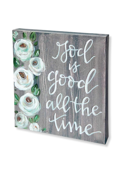 God Is Good All The Time Canvas Sign
