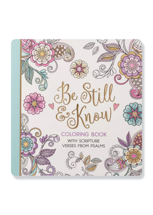 Be Still and Know Coloring Book