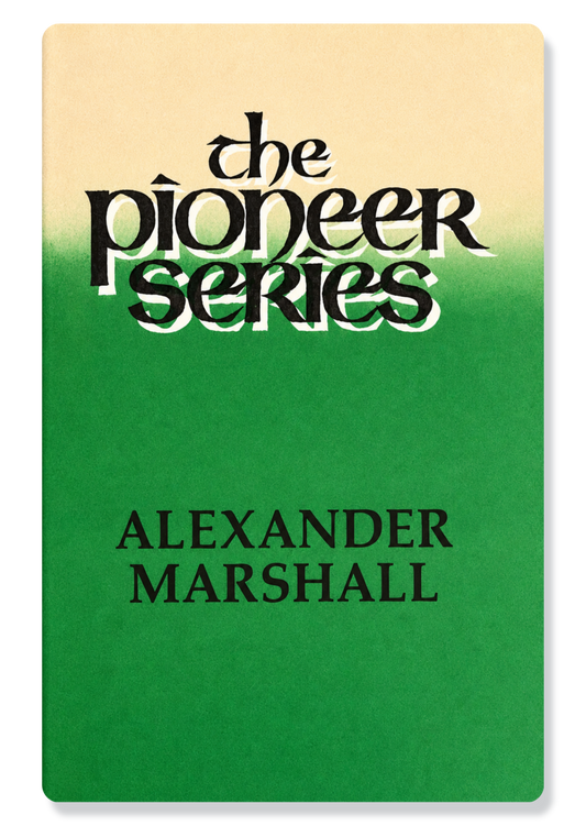 The Pioneer Series - Alexander Marshall