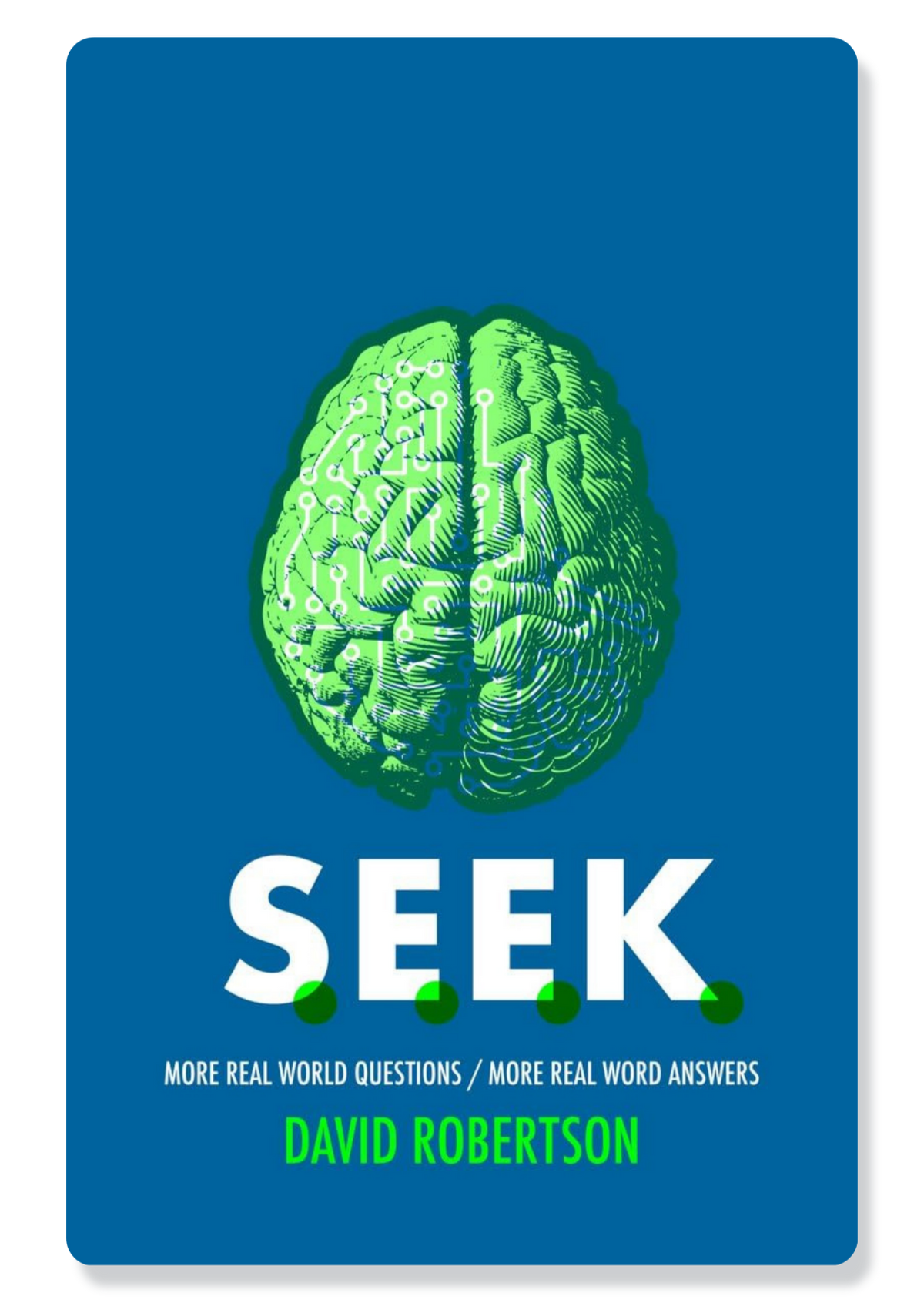 S.E.E.K. - More Real World Questions / More Real Word Answers