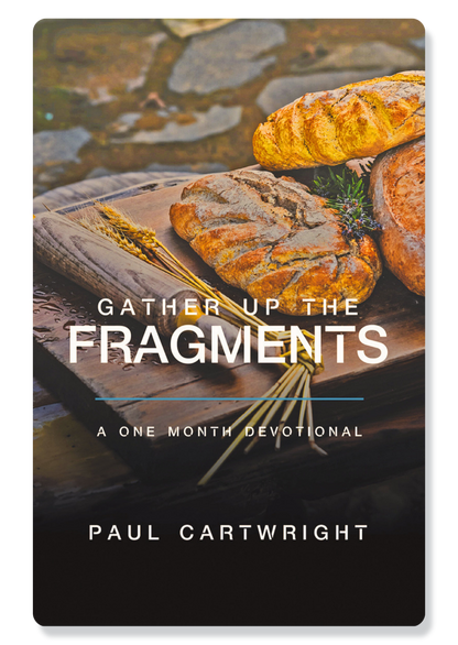 Gather Up The Fragments