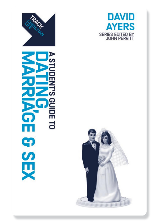 A Student's Guide to Dating, Marriage and Sex