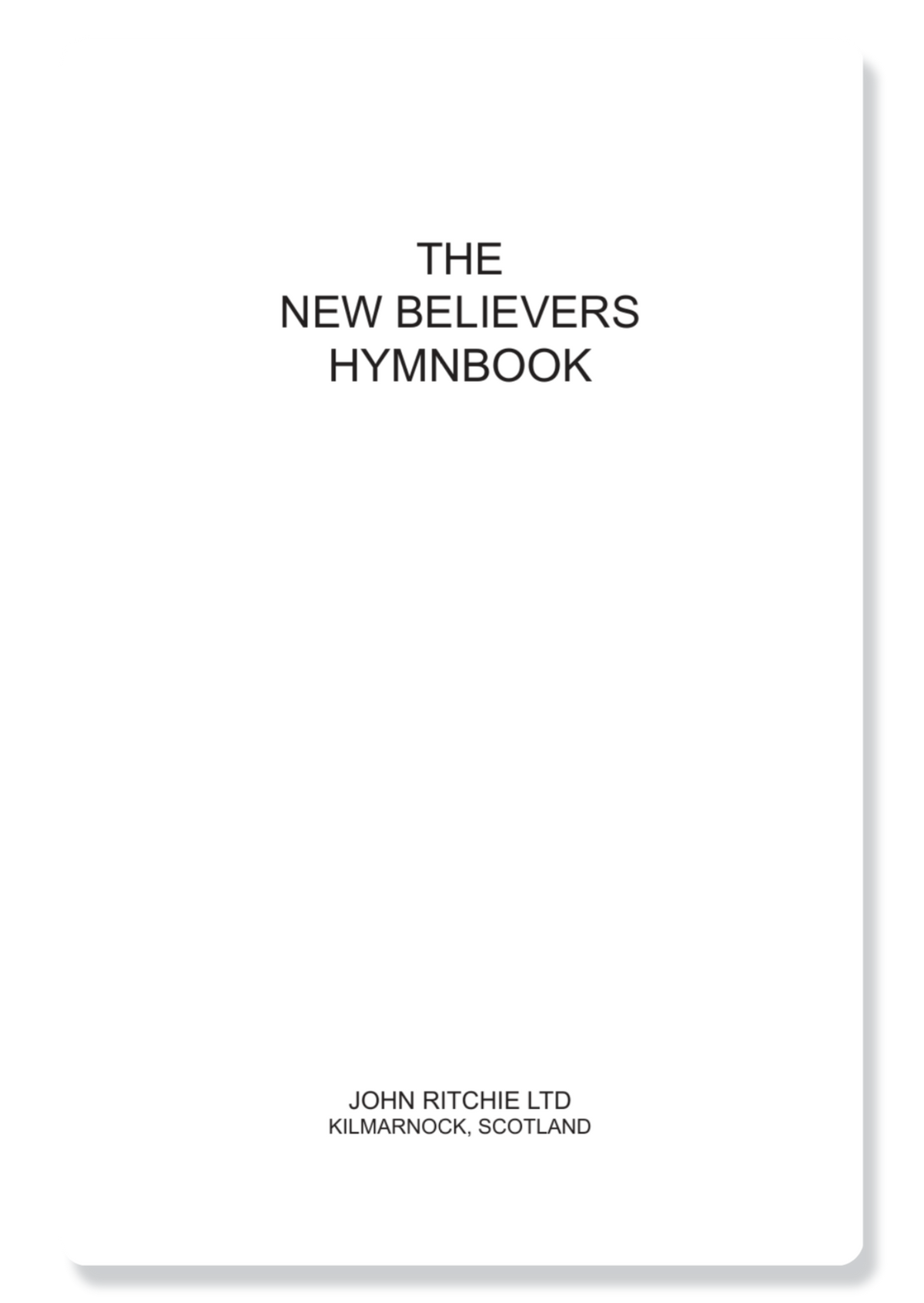 New Believer's Hymn Book