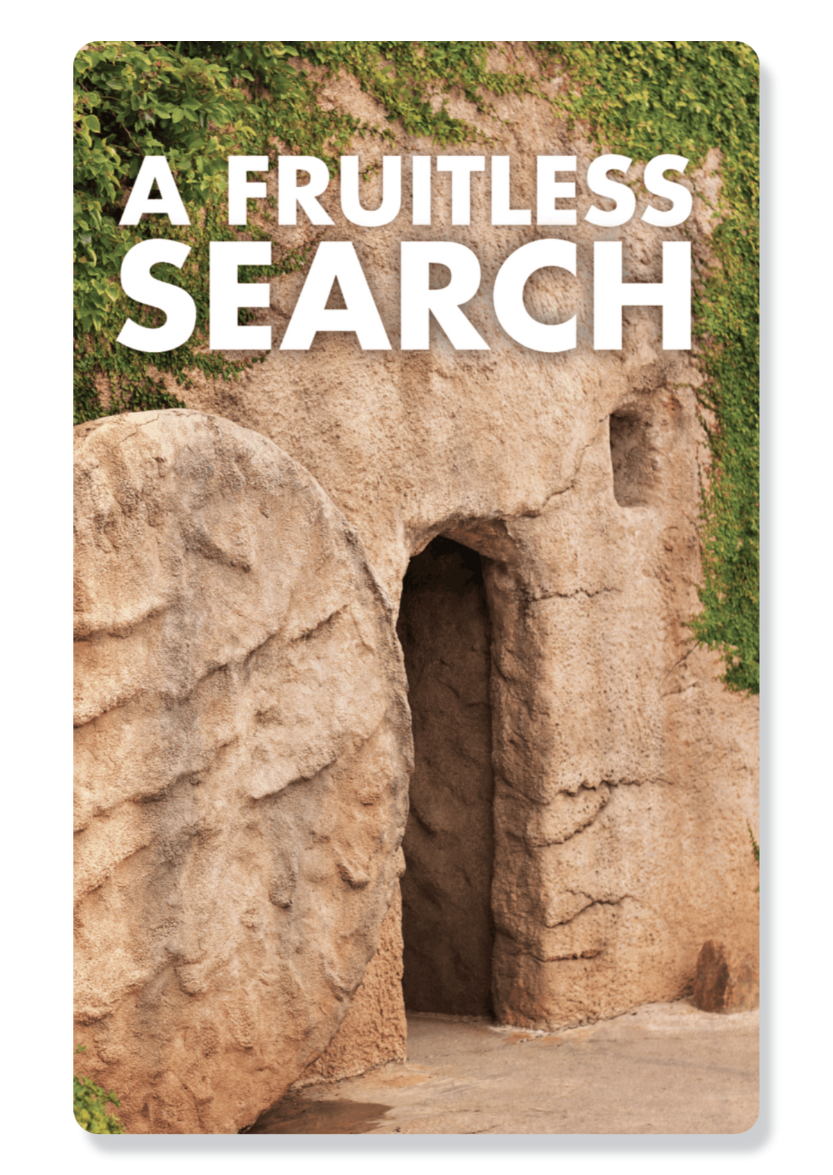 A Fruitless Search