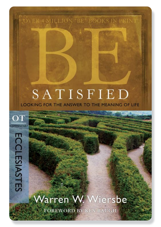 Be Satisfied (Ecclesiastes)
