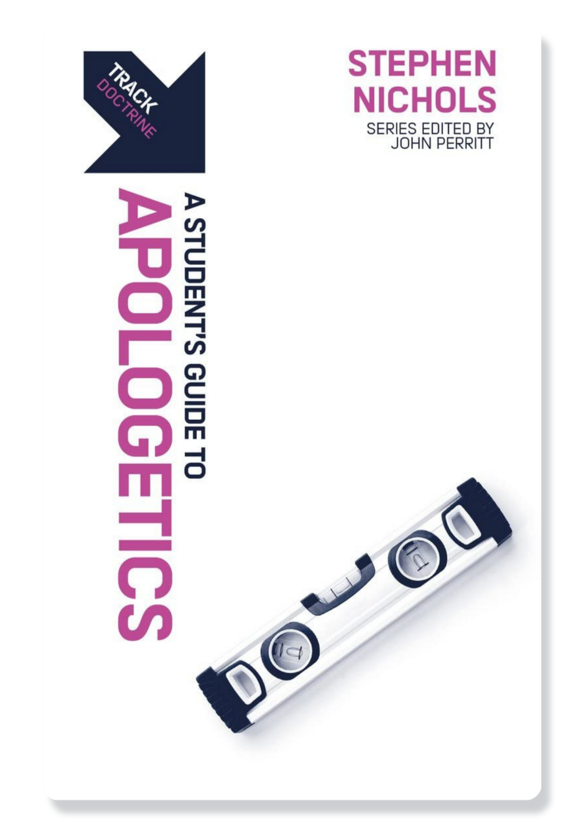 A Student's Guide to Apologetics