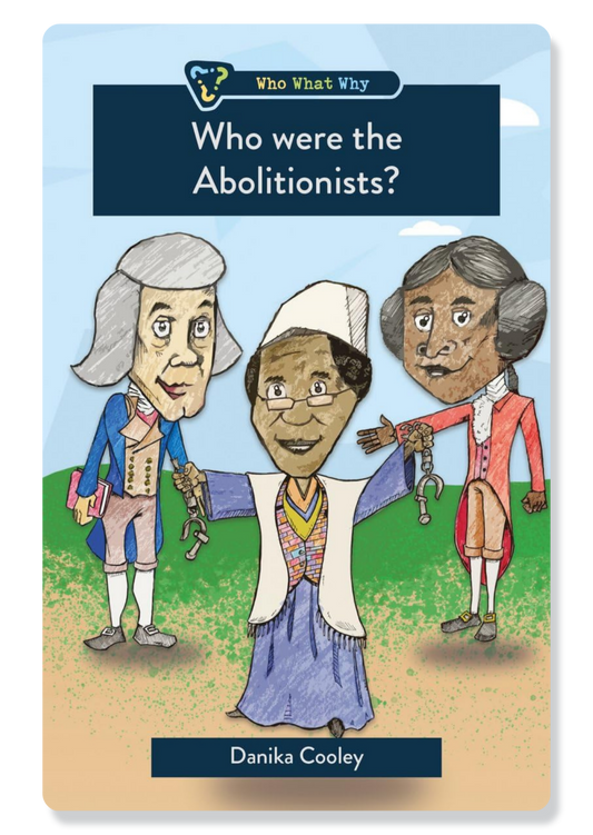 Who Were the Abolitionists?