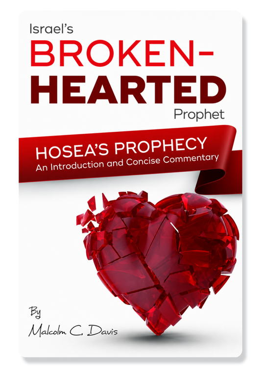 Hosea: Israel's Broken-Hearted Prophet