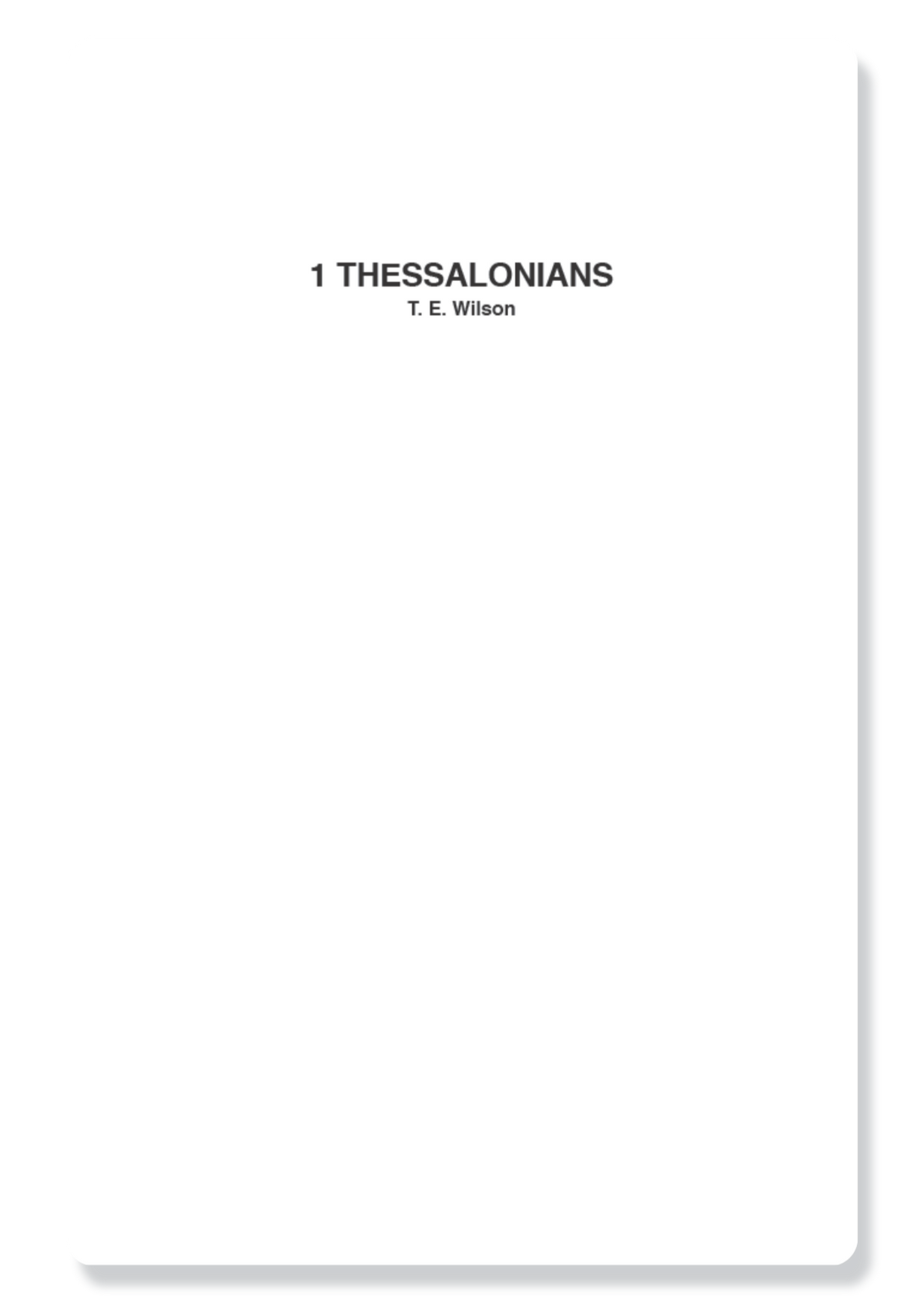 1 Thessalonians, 2 Thessalonians, 1 Timothy, 2 Timothy & Titus