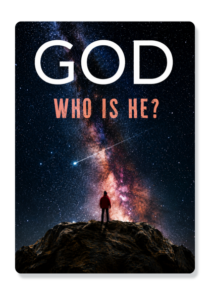 God - Who Is He?