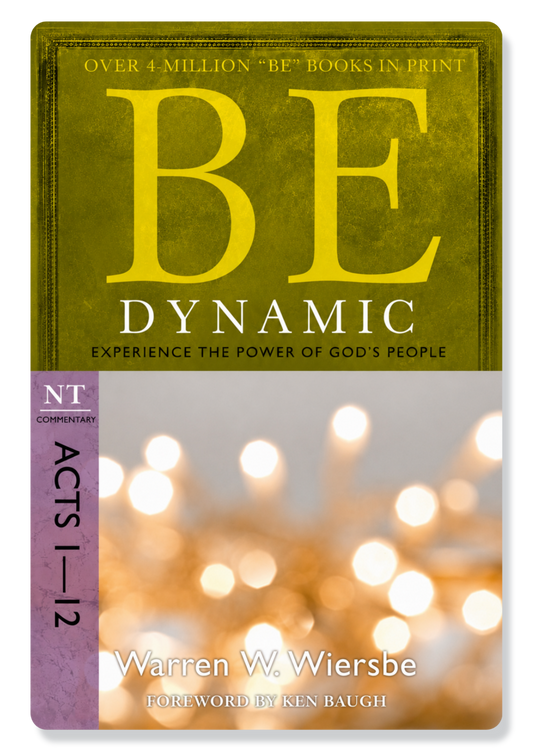 Be Dynamic (Acts 1-12)
