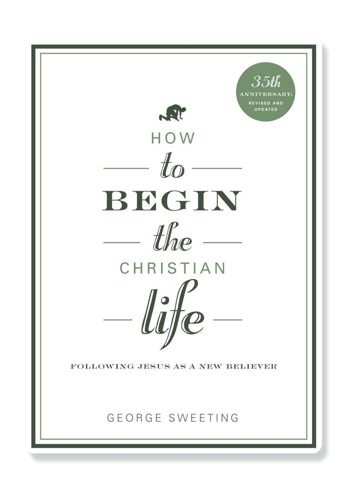 How To Begin The Christian Life