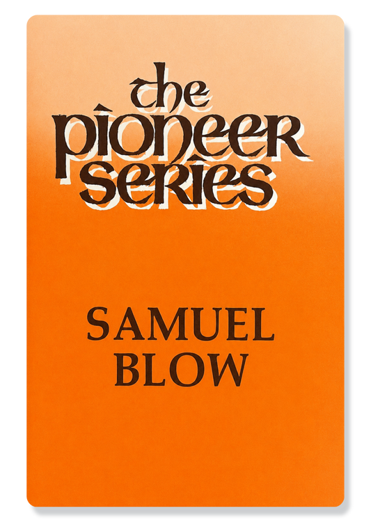 The Pioneer Series - Samuel Blow