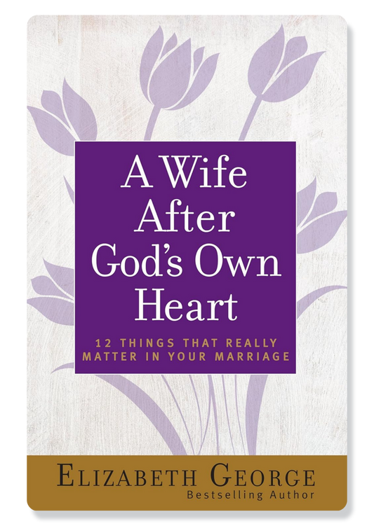 A Wife After God's Own Heart