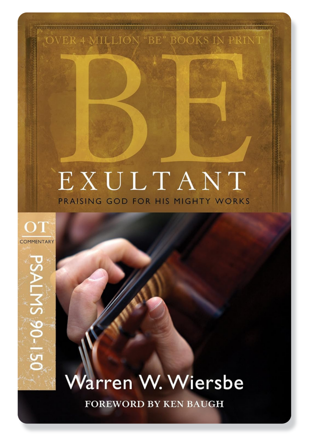 Be Exultant (Psalms 90-150)