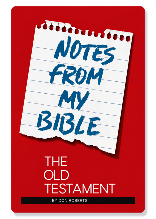 Notes from My Bible: Old Testament