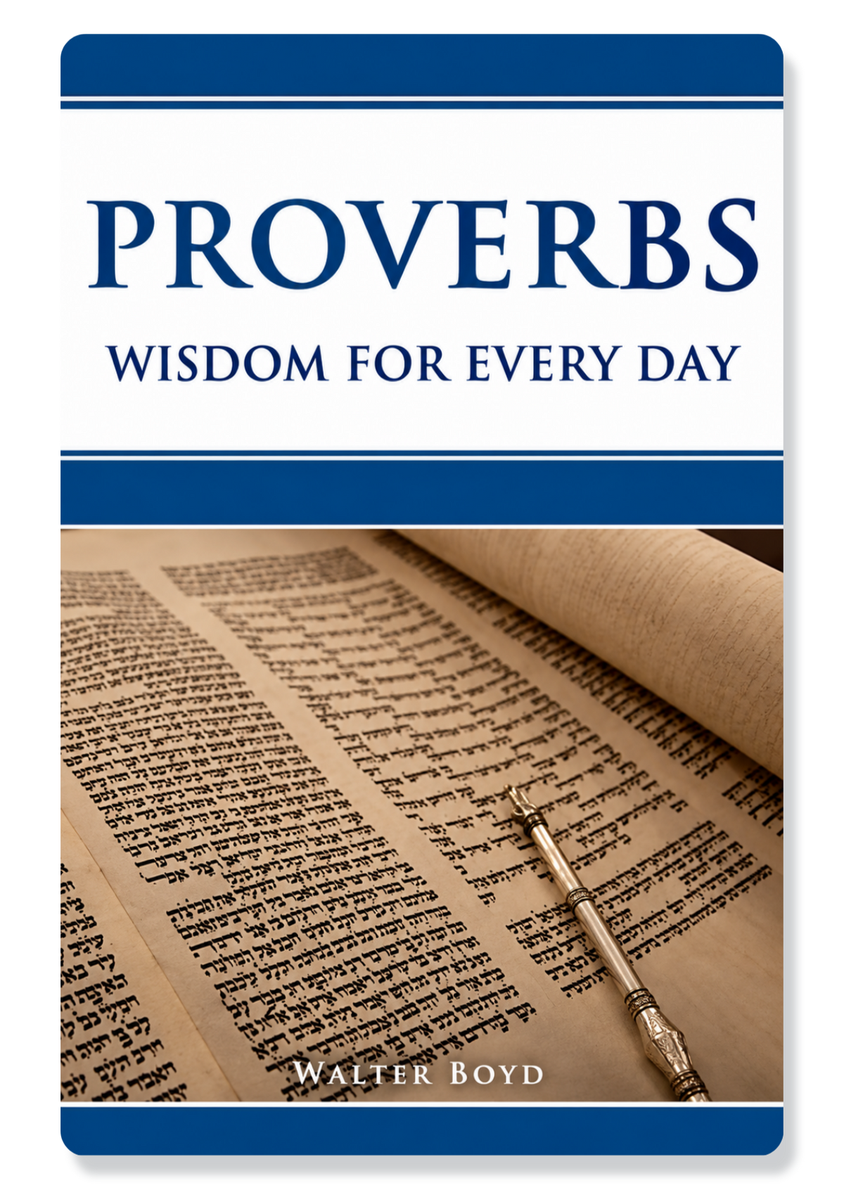 Proverbs: Wisdom for Every Day