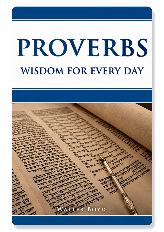 Proverbs: Wisdom for Every Day