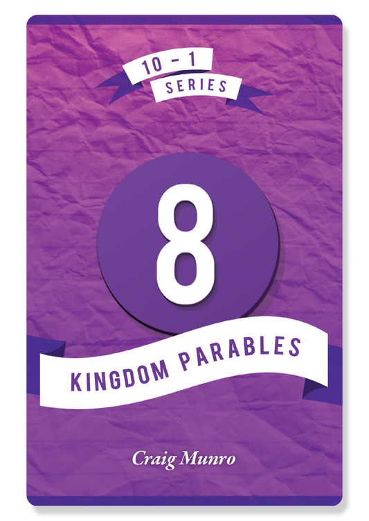 8 Kingdom Parables
