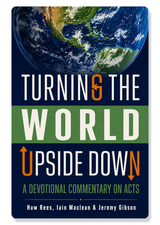 Acts: Turning The World Upside Down