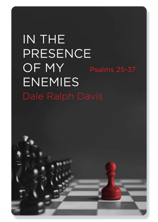 Psalms 25-37: In the Presence of My Enemies