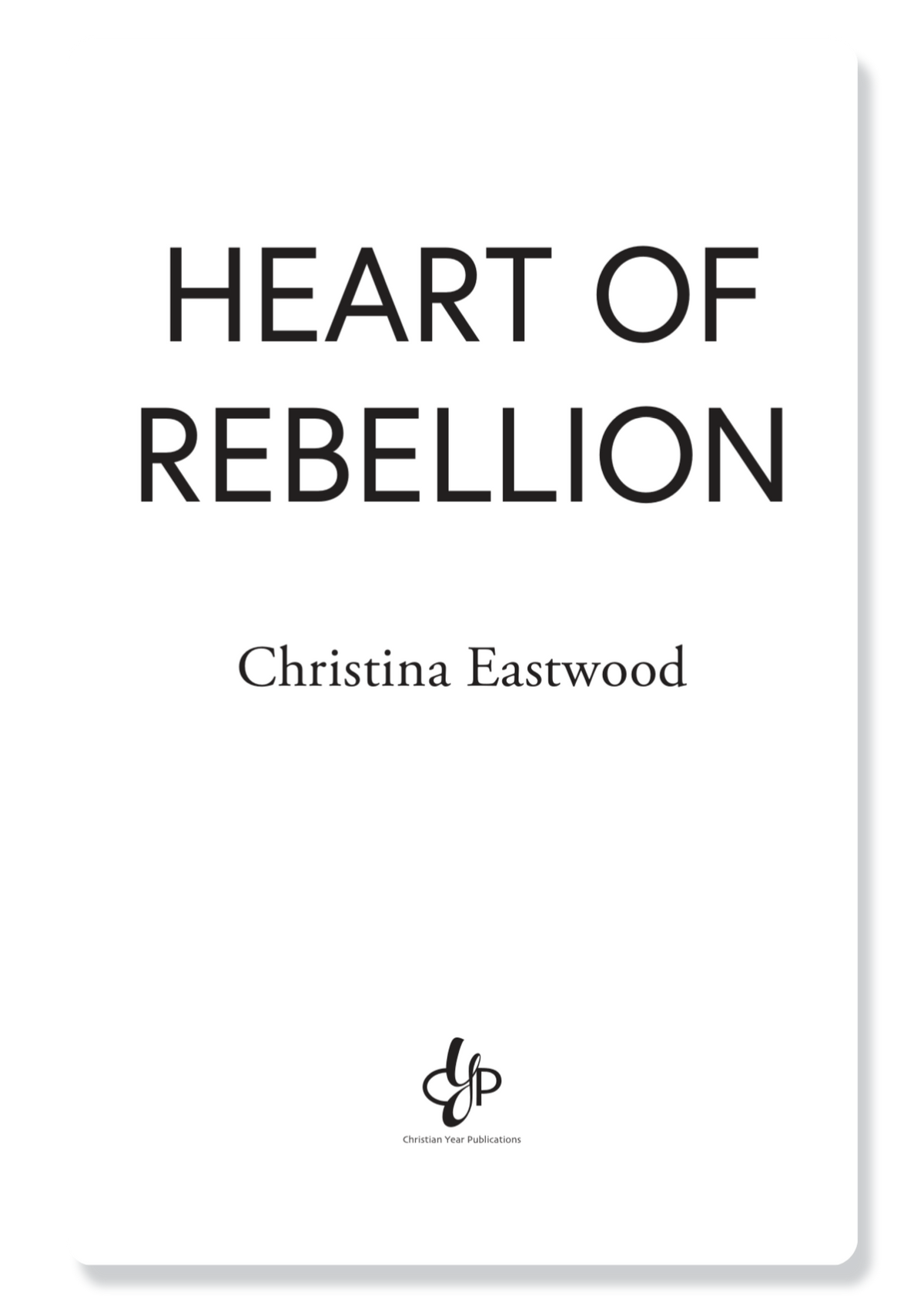 Heart Of Rebellion