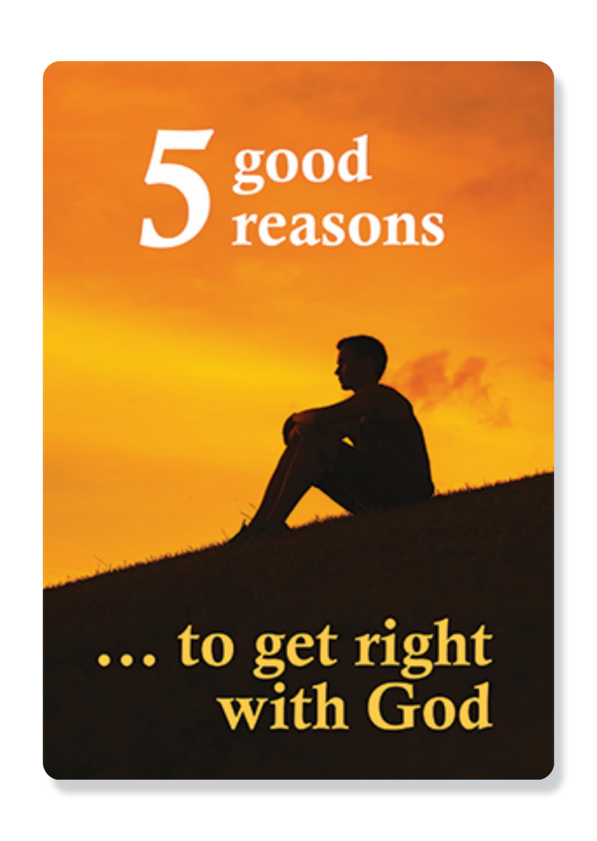 5 Good Reasons To Get Right With God