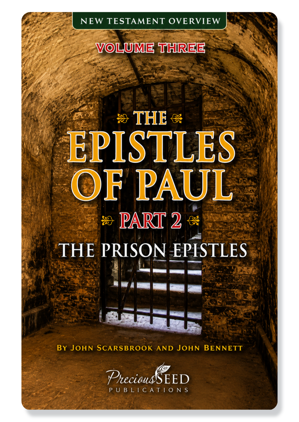 The Epistles of Paul: The Prison Epistles